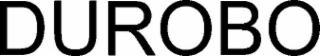 DUROBO