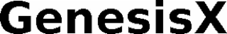 GENESISX
