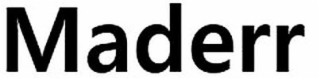 MADERR