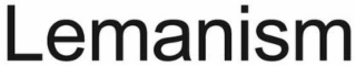 LEMANISM