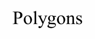 POLYGONS