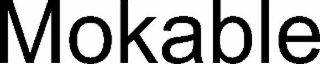 MOKABLE