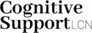 COGNITIVE SUPPORT LCN