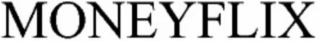 MONEYFLIX