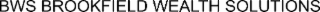 BWS BROOKFIELD WEALTH SOLUTIONS