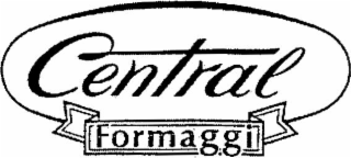 CENTRAL FORMAGGI