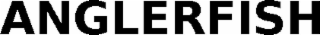 ANGLERFISH