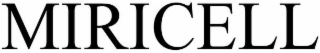 MIRICELL