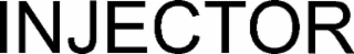 INJECTOR