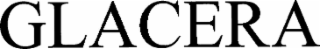 GLACERA
