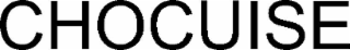 CHOCUISE