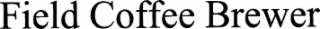 FIELD COFFEE BREWER