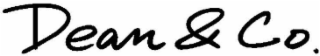 DEAN & CO.