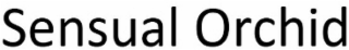 SENSUAL ORCHID
