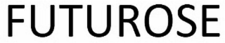 FUTUROSE
