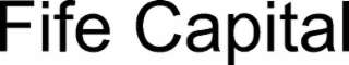FIFE CAPITAL