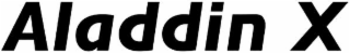 ALADDIN X