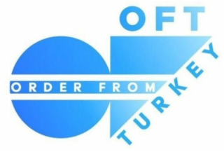 OFT ORDER FROM TURKEY
