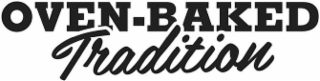 OVEN-BAKED TRADITION