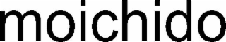 MOICHIDO