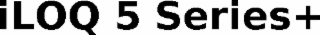 ILOQ 5 SERIES+