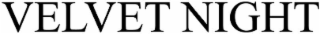 VELVET NIGHT