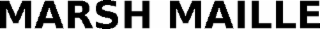 MARSH MAILLE