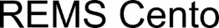 REMS CENTO