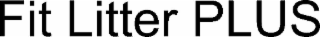 FIT LITTER PLUS