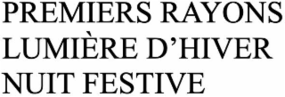 PREMIERS RAYONS LUMIÈRE D'HIVER NUIT FESTIVE