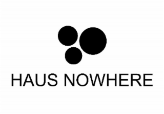 HAUS NOWHERE
