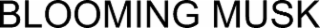 BLOOMING MUSK