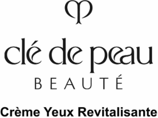 CLé DE PEAU BEAUTÉ CRèME YEUX REVITALISANTE