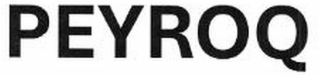 PEYROQ
