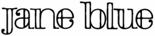 JANE BLUE