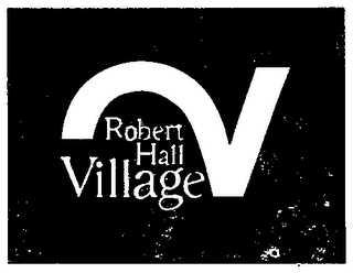 ROBERT HALL VILLAGE