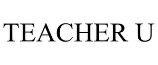 TEACHER U
