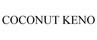 COCONUT KENO
