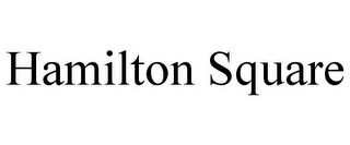 HAMILTON SQUARE