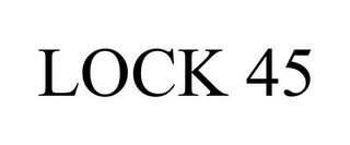 LOCK 45