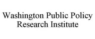 WASHINGTON PUBLIC POLICY RESEARCH INSTITUTE