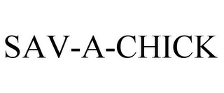 SAV-A-CHICK