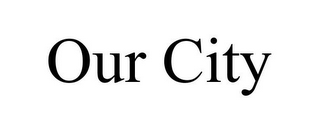 OUR CITY