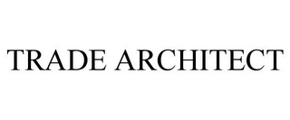 TRADE ARCHITECT