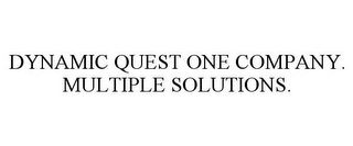 DYNAMIC QUEST ONE COMPANY. MULTIPLE SOLUTIONS.