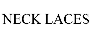 NECK LACES