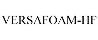 VERSAFOAM-HF