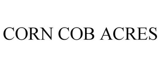 CORN COB ACRES