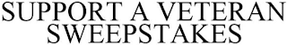 SUPPORT A VETERAN SWEEPSTAKES