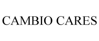 CAMBIO CARES